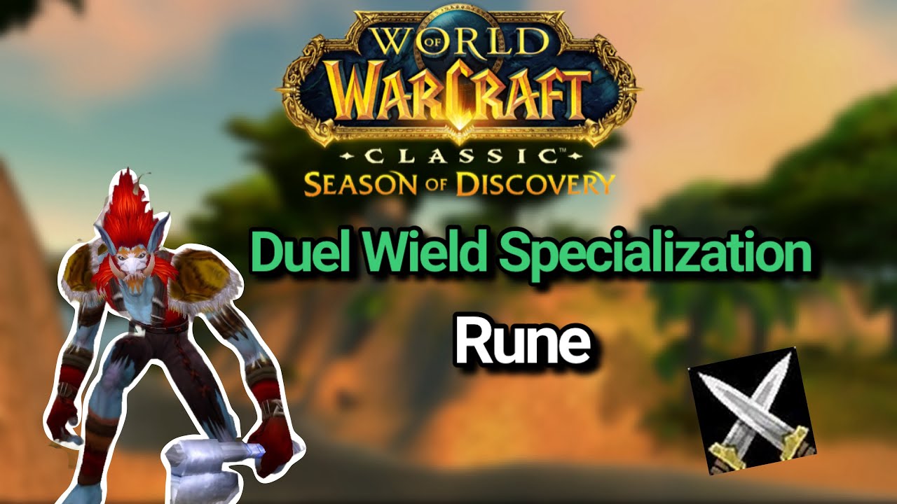 Wow Classic Season of Discovery | How to get your Duel Wield ...
