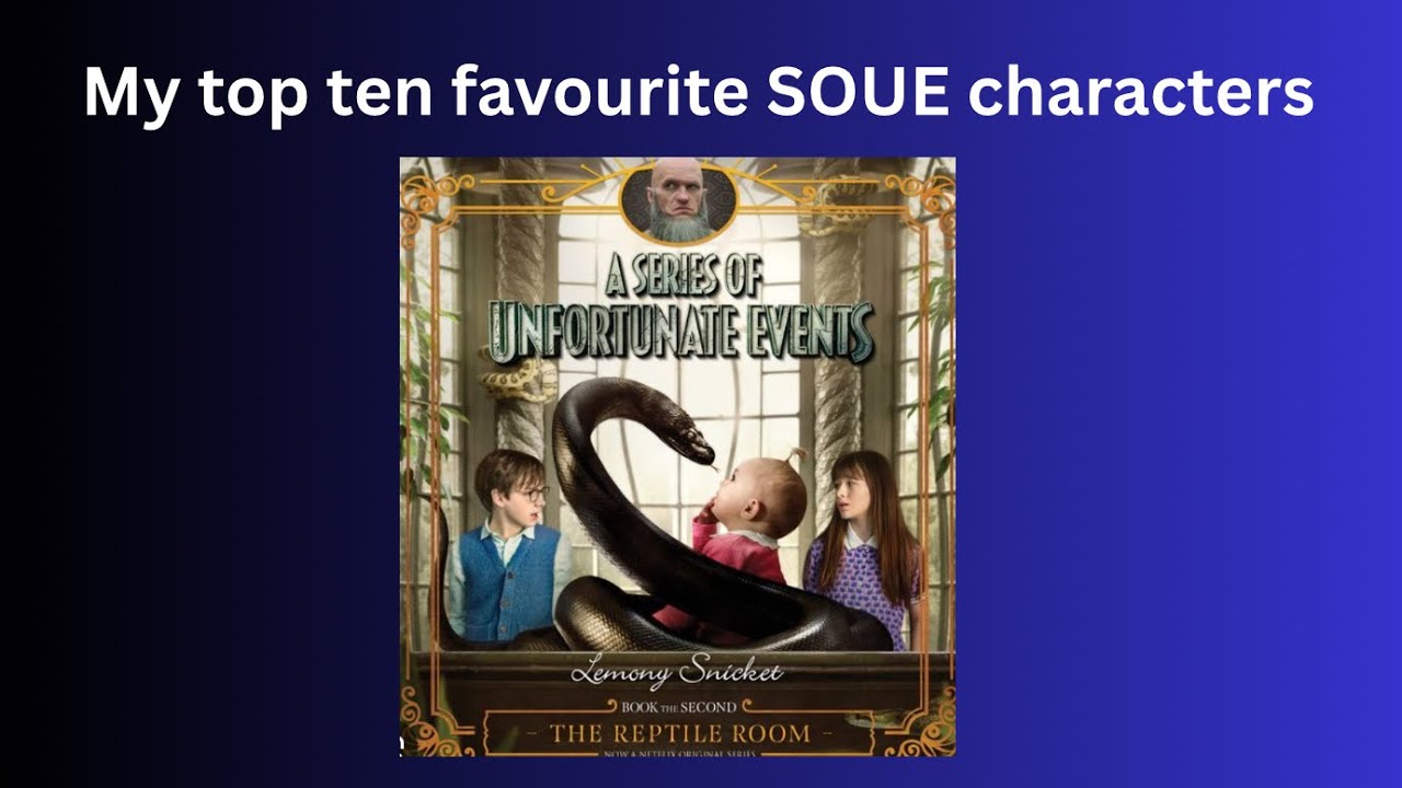 My top 10 asoue characters 
