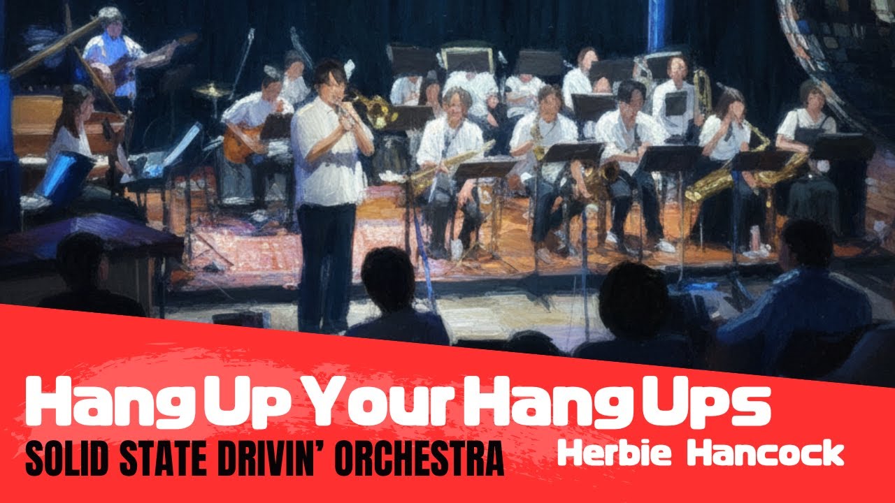 Hang Up Your Hang Ups - Herbie Hancock (Arr. Himiko Kikuchi)【SSDO