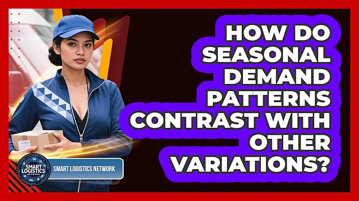 How Do Seasonal Demand Patterns Contrast With Other Variations?