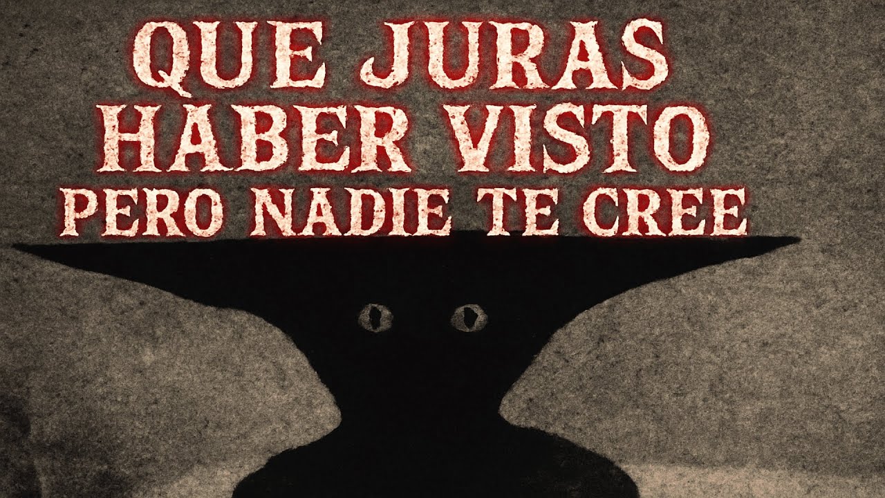 QUE JURAS HABER VISTO PERO NADIE TE CREE - SEGUNDA PARTE