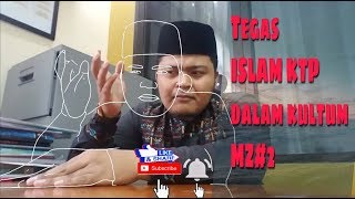 Tegas!!! KULTUM MZ#2 'ISLAM KTP'