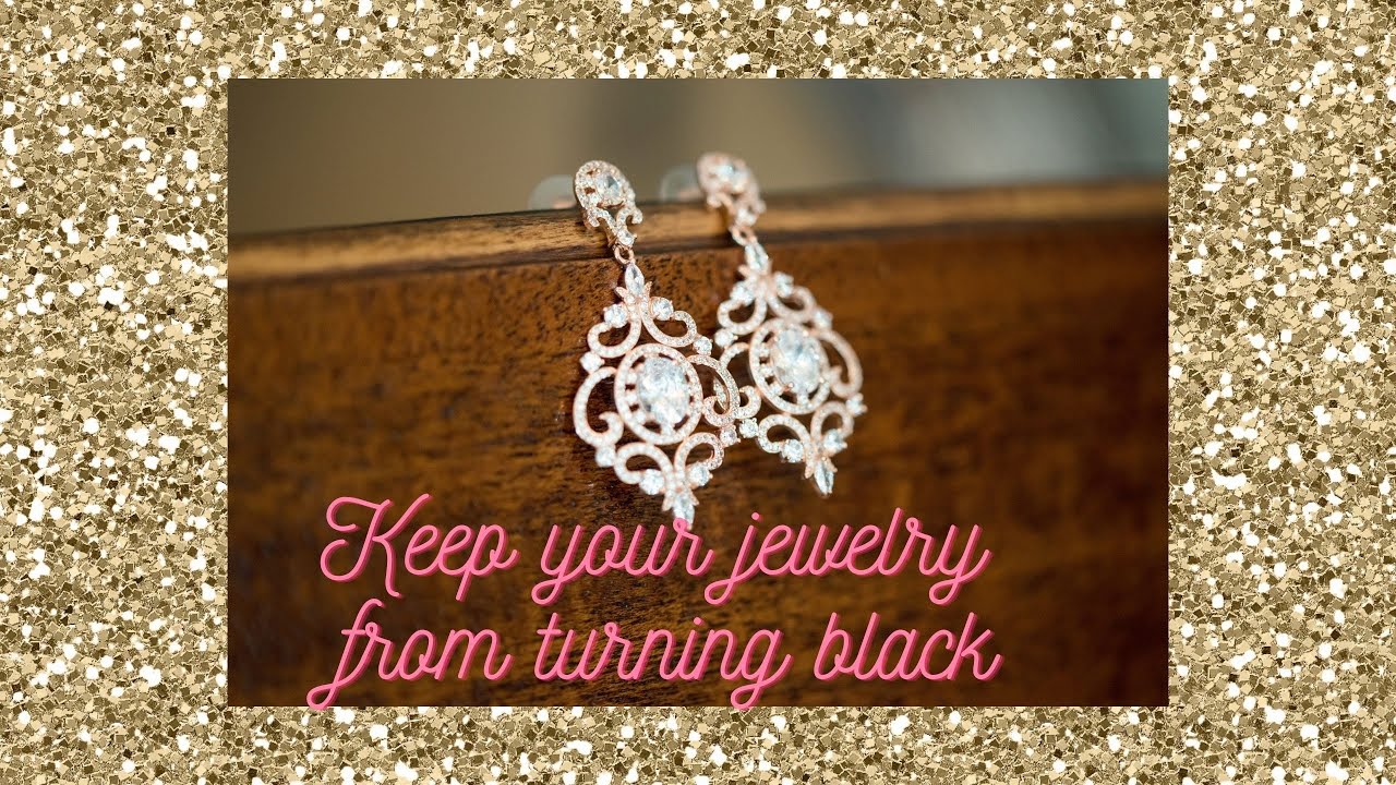 Tip to keep your jewelry from turning black YouTube