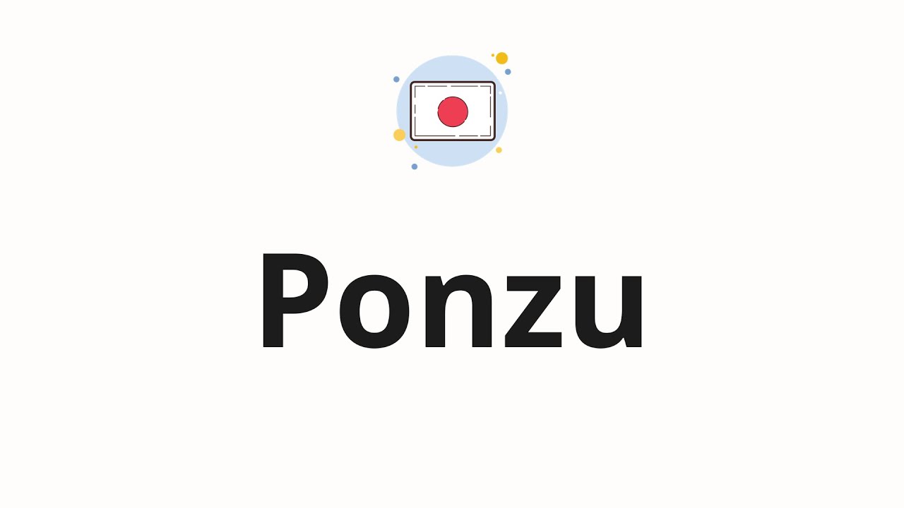 How to pronounce Ponzu - YouTube