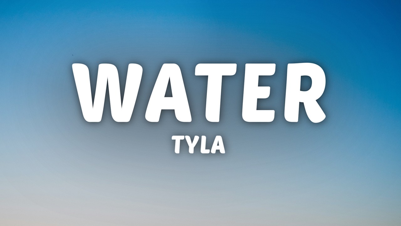 Tyla - Water (Lyrics)