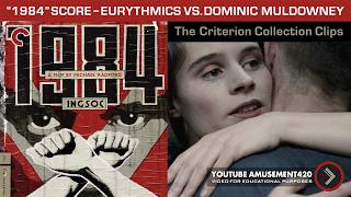 "1984" MOVIE - EURYTHMICS vs. DOMINIC MULDOWNEY SCORES - Criterion Collection Clips @amusement420