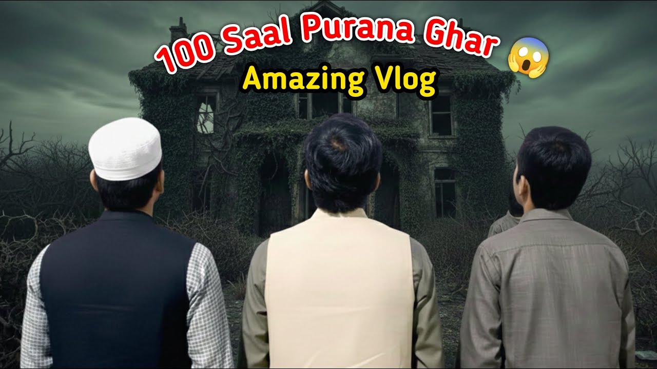 100 Saal Purana Ghar 😱|100 year old house☠️ | AR.Rajput Vlogs