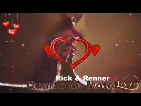 Rick e Renner - Quarto De Motel 🎧💗