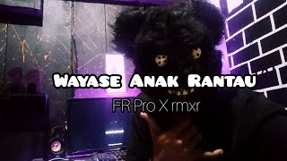 Download Lagu Wayase Terbaru - anak Rantau - voc FR-Pro MP3