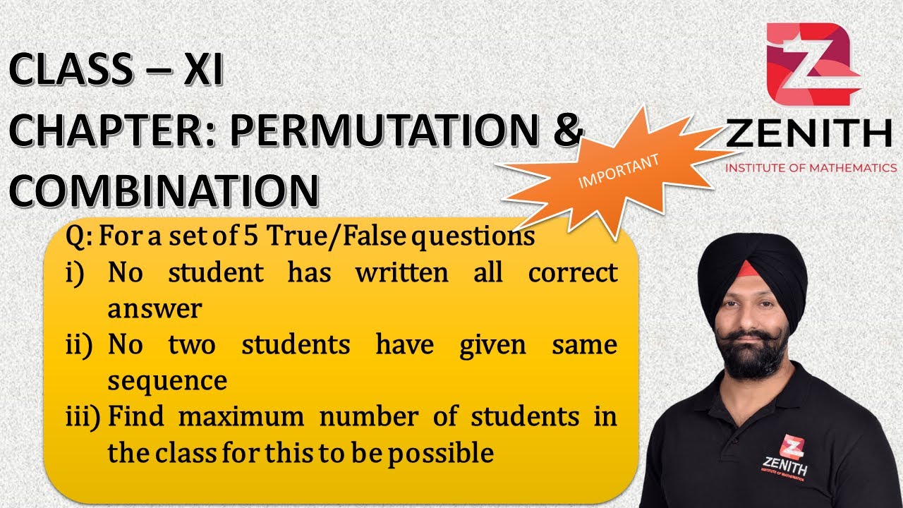 For a set of 5 True/False questions i) No student has written all correct answer ii) No two......