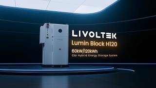 LuminBlock H120 60kW/120kWh C&I Hybrid Energy Storage System丨Livoltek