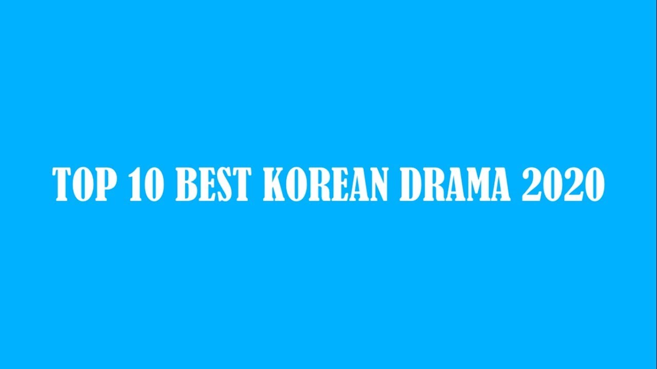 Watch TOP 10 Absolute Must Watch Korean Drama 2020 Recommendations for KDrama Lovers on YouTube Watch TOP 10 Absolute Must Watch Korean Drama 2020 Recommendations for KDrama Lovers on YouTube
