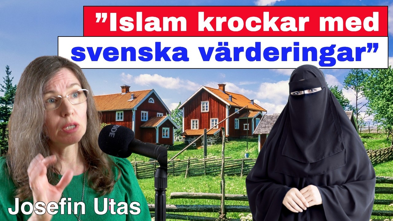 ”Islam krockar med svenska värderingar!” – Josefin Utas