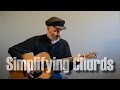 How To Simplify Chords - Guitar Lesson