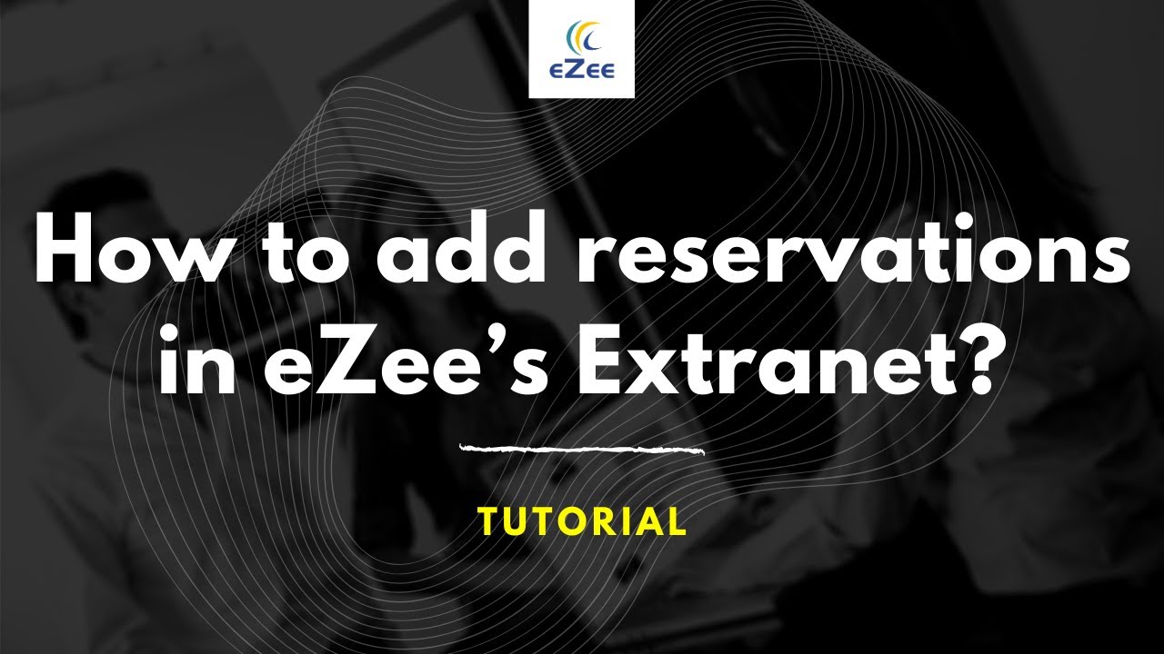 how-to-add-a-reservation-manually-from-ezee-s-extranet-youtube