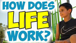 How Does Life Work? - (Tips for Kids)