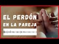 Importancia del perdón en la pareja