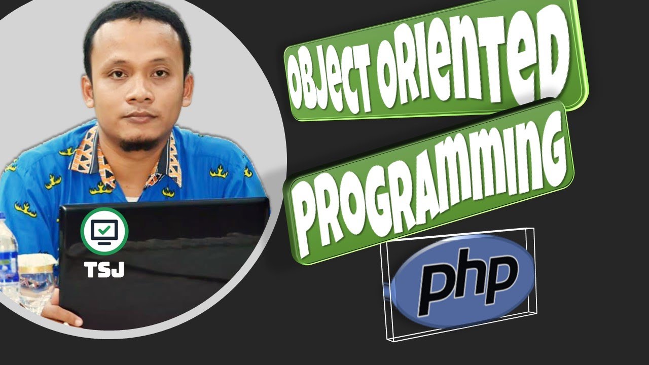 PEMROGRAMAN WEB DINAMIS - OBJECT ORIENTED PROGRAMMING - PHP (1) - YouTube