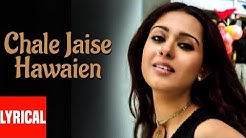 Chale Jaise Hawaien Lyrical Video | Main Hoon Na | Shah Rukh Khan, Zayed Khan, Amrita Rao  - Durasi: 5:14. 