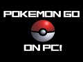 HOW TO PLAY POKEMON GO ON PC! WASD CONTROLS! LOCATION SPOOFING!