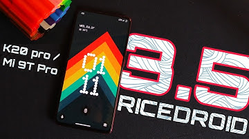 RICEDROID v3.5 Custom ROM Based on Android 12.1 SL for Redmi K20 Pro / Mi 9T Pro w/ NothingOS Font 🔥