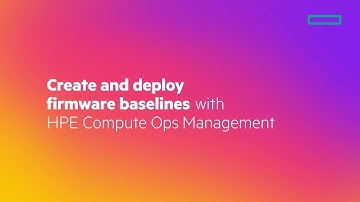 Create and deploy firmware baselines with HPE Compute Ops Management