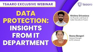 Data Protection: Insights from IT Department | Tsaaro Exclusive Webinar | #dataprotection