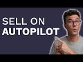 How to Sell on Autopilot