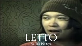 Letto - Ku Tak Percaya (Remastered Audio)