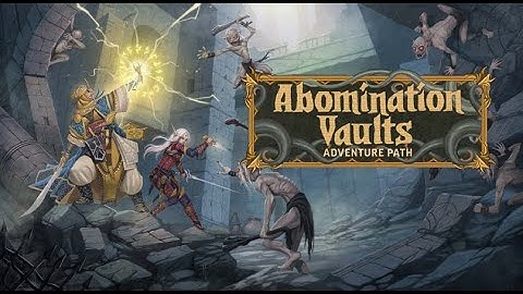 Abomination Vaults - Session 19