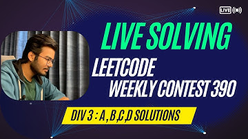 Leetcode Weekly Contest 390 Live Solving | A B C D Solutions