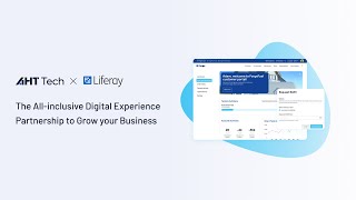 AHT Tech x Liferay | The All Inclusive Digital Experience Partnership to Grow Your Business
