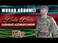 Murad Agdamlı - Bala Bala 2020 klip