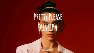 Dua Lipa - Pretty Please (Lyrics)