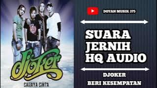 DJOKER - BERI KESEMPATAN (HQ AUDIO) SUARA JERNIH.