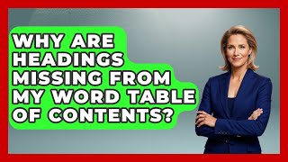 Why Are Headings Missing From My Word Table Of Contents? - Docs and Sheets Pro