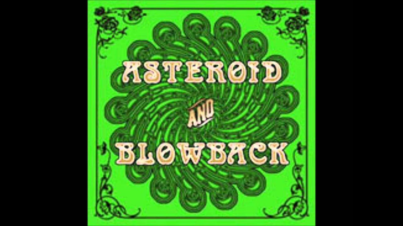 Regardez Asteroid & Blowback - Supernova sur YouTube Regardez Asteroid & Blowback - Supernova sur YouTube