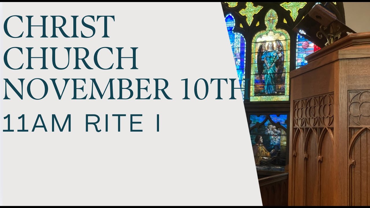 November 10, 2024 | 11:00 AM Rite I Service | Christ Episcopal Church