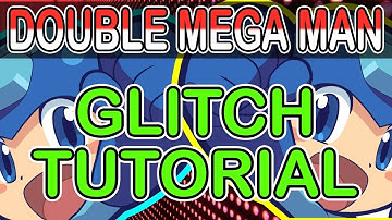 GLITCH TUTORIAL - Double Mega Man Glitch - Mega Maker