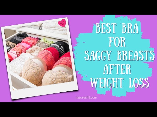 Best Bra For Saggy Breasts After Weight Loss: More Comfort
