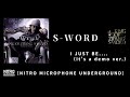 05. I JUST BE.... (it's a demo ver.) / S-WORD[NITRO MICROPHONE UNDERGROUND]