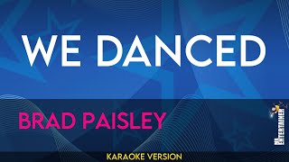 We Danced - Brad Paisley (KARAOKE)