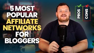 Most Popular Affiliates For Bloggers | PROS AND CONS of Affiliate Marketing Networks For Blogs