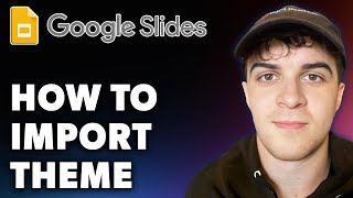 How to Import Theme in Google Slides (Full 2024 Guide)
