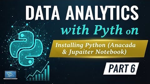 6. Data Analytics with Python | Installing Python (Anaconda & Jupyter Notebook)#W3SKILLSET