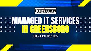 Managed IT Services in Greensboro NC | Local IT Company Serving the Triad | Trinity Solutions Inc.