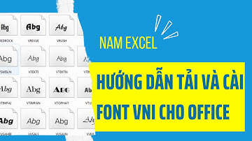 Tải và cài đặt Font chữ VNI cho Office I Sửa lỗi font chữ trong Excel Word Powpoint