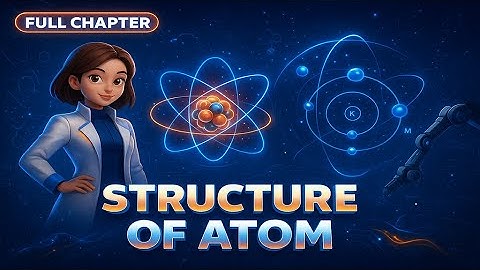 Structure of atom || 9th class || complete chapter || 3D animation