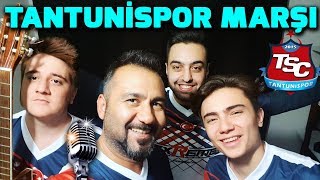 TANTUNİSPOR MARŞI!