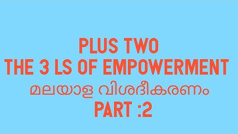 Plus two, English,1 st chapter, The 3 Ls of Empowerment, higher secondary,!!!